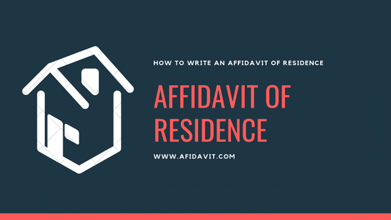Affidavit of Residence - Residency Affidavit - How to write