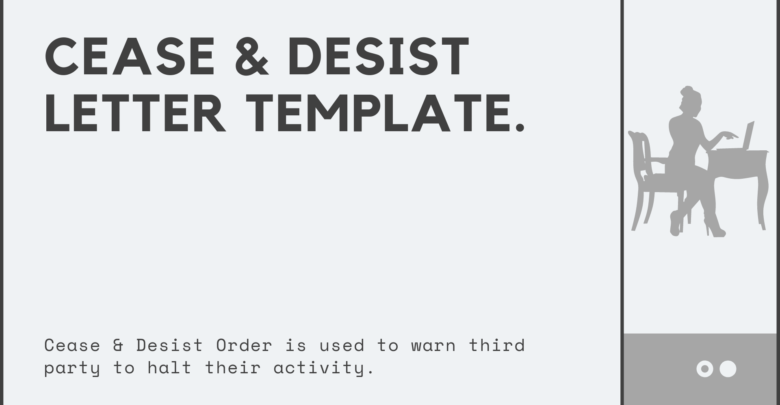 Cease and desist order - letter of cease and desist template