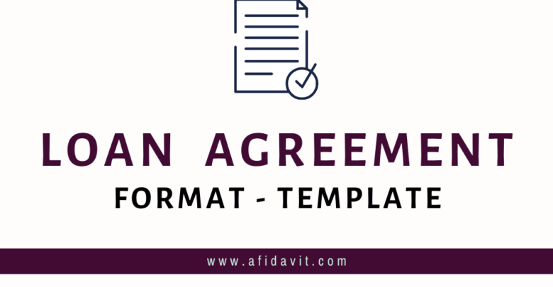Loan Agreement Format: Loan Agreement Template, Loan Agreement Form and Sample Download